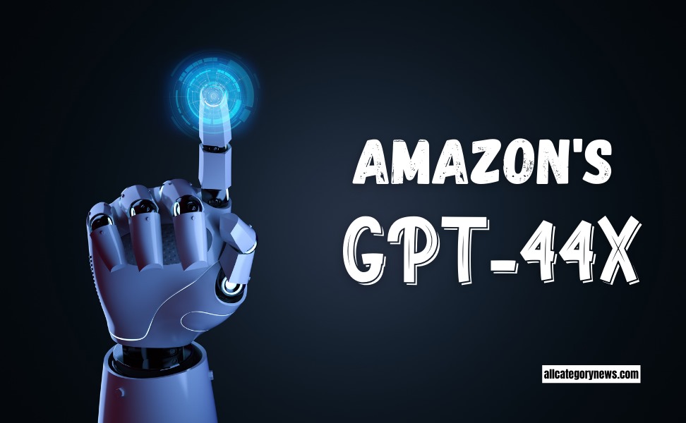 Amazon's GPT-44X